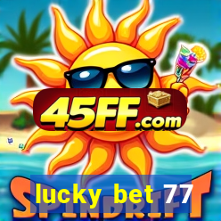 lucky bet 77